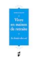 Télécharger le livre :  Vivre en maison de retraite
