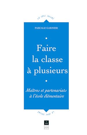 Téléchargez le livre :  Faire la classe à plusieurs