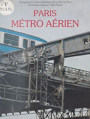 Téléchargez le livre :  Paris vu du métro aérien