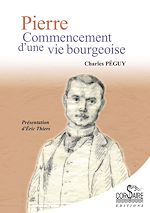 Download this eBook Pierre, Commencement d'une vie bourgeoise