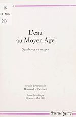 Télécharger le livre :  L'eau au Moyen âge : symboles et usages