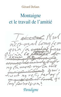 Télécharger le livre :  Montaigne et le travail de l'amitié