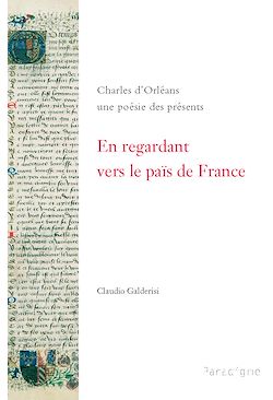 Télécharger le livre :  En regardant vers le païs de France ( Charles d'Orléans)