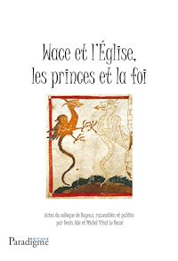 Télécharger le livre :  Wace et l'église, les princes de la foi