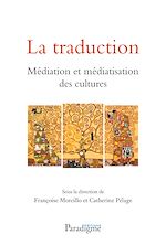 Télécharger le livre :  La Traduction : médiation et médiatisation des cultures