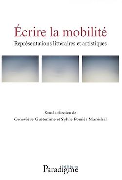 Télécharger le livre :  Écrire la mobilité. Représentations littéraires et artistiques