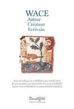Télécharger le livre :  Wace, auteur, créateur, écrivain