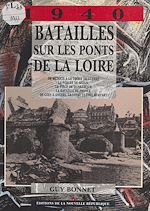 Télécharger le livre :  1940, batailles sur les ponts de la Loire