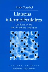 Téléchargez le livre :  Liaisons intermoléculaires - Les forces en jeu dans la matière condensée