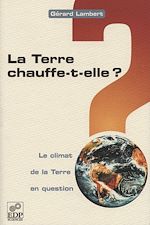Télécharger le livre :  La terre chauffe-t-elle ? - Le climat de la Terre en question