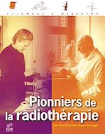 Télécharger le livre :  Pionniers de la radiothérapie