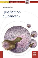 Télécharger le livre :  Que sait-on du cancer?