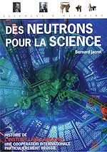 Télécharger le livre :  Des neutrons pour la science