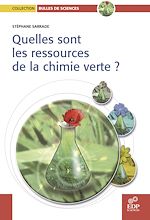 Télécharger le livre :  Quelles sont les ressources de la chimie verte ?