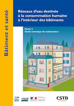 Télécharger le livre :  Réseaux d'eau destinée à la consommation humaine à l'intérieur des bâtiments - Partie 2