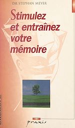 Télécharger le livre :  Stimulez et entraînez votre mémoire