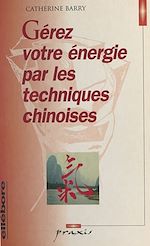 Télécharger le livre :  Gérez votre énergie par les techniques chinoises