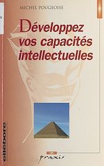 Télécharger le livre :  Développez vos capacités intellectuelles