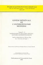 Télécharger le livre :  Genèse médiévale de l'anthroponymie moderne. Tome V-2 : Intégration et exclusion sociale, lectures anthroponymiques