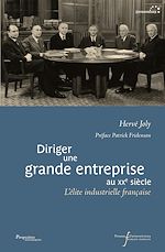 Télécharger le livre :  Diriger une grande entreprise au XXe siècle