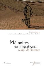 Télécharger le livre :  Mémoires des migrations, temps de l’histoire
