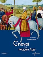 Télécharger le livre :  Le cheval au Moyen Âge