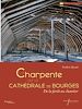 Télécharger le livre :  La charpente de la cathédrale de Bourges