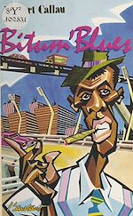 Télécharger le livre :  Bitum' blues : pour quelques nègres qui passaient par là...