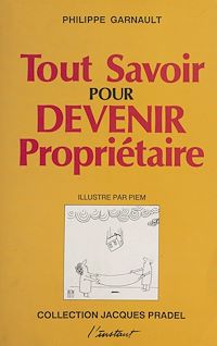 Téléchargez le livre :  Tout savoir pour devenir propriétaire