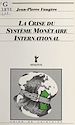 Télécharger le livre :  La Crise du système monétaire international