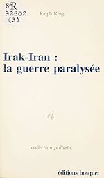 Télécharger le livre :  Irak-Iran, la guerre paralysée