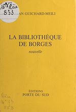 Télécharger le livre :  La bibliothèque de Borgès