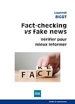 Télécharger le livre :  Fact-checking vs fake news : vérifier pour mieux informer