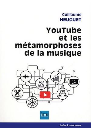Téléchargez le livre :  YouTube et les métamorphoses de la musique