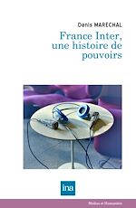 Télécharger le livre :  France Inter, Une histoire de pouvoirs