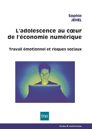 Téléchargez le livre :  L'adolescence au cœur de l'économie numérique