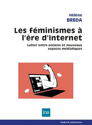 Téléchargez le livre :  Les féminismes à l'ère d'Internet