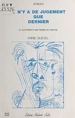 Télécharger le livre :  Il n'y a de jugement que dernier : le quotidien d'une femme de peintre