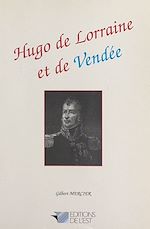 Télécharger le livre :  Hugo de Lorraine et de Vendée