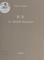 Télécharger le livre :  H.B., la bombe humaine