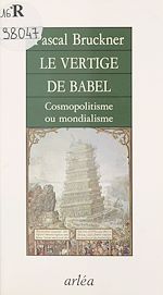 Télécharger le livre :  Le Vertige de Babel : Cosmopolitisme ou mondialisme