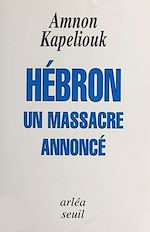 Télécharger le livre :  Hébron, un massacre annoncé