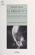 Télécharger le livre :  La Prison n°5 : Onze ans dans les geôles turques