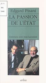Télécharger le livre :  La Passion de l'État : entretiens avec Jean Lacouture