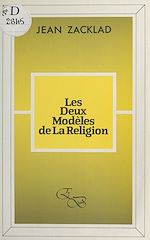 Télécharger le livre :  Les Deux modèles de la religion