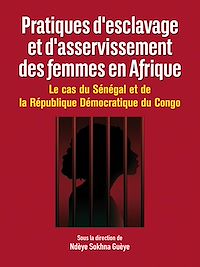 Télécharger le livre :  Pratiques d'esclavage et d'asservissement des femmes en Afrique