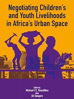 Télécharger le livre :  Negotiating the Livelihoods of Children and Youth in Africa's Urban Spaces