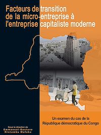 Télécharger le livre :  Facteurs de transition de la micro-entreprise à l'entreprise capitaliste moderne en République Démocratique du Congo