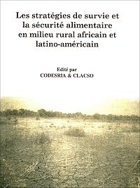 Télécharger le livre :  Les stratégies de survie et la sécurité alimentaire en milieu rural africain et latino-américain