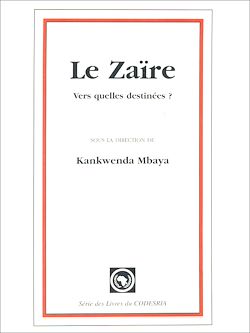 Télécharger le livre :  Le Zaïre : vers quelles destinées ?